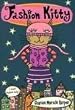 Fashion Kitty (Bccb Blue Ribbon Fiction Books (Awards))