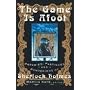 The Game is Afoot: Parodies, Pastiches and Ponderings of Sherlock Holmes