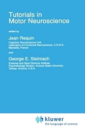 Tutorials in Motor Neuroscience (Nato Science Series D: (closed))