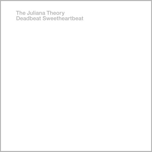 The Juliana Theory - Deadbeat Sweetheartbeat - Zortam Music The Juliana Theory - Deadbeat Sweetheartbeat - Zortam Music