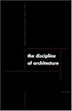 The Discipline of Architecture
