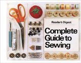 READERS DIGEST: COMPLETE GUIDE TO SEWING