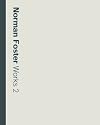 Norman Foster: Works 2 (Norman Foster Works)