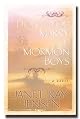 Don't You Marry the Mormon Boys - Read About How Andy and Louisa Fall in Love - But Can a Mainstream Mormon and a Fundamental Polygamist Overcome the Cultural Barriers Between Them?.
