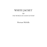 white jacket or the world on a man of war