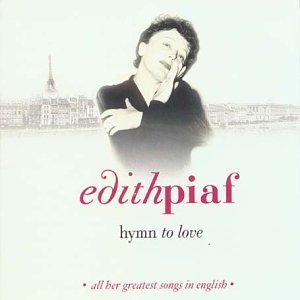Hymn to Love: All Her Greatest Songs in English