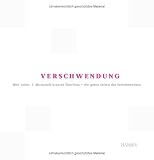 Produkt-Bild: Verschwendung - Wirtschaft braucht &Uuml;berfluss