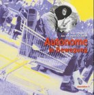 Autonome in Bewegung: Aus den ersten 23 Jahren