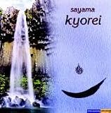 Kyorei - CD -  - Ambiente f&uuml;r Meditation, asiatische Lebens- und Heilk&uuml;nste - Sayama, Richard Hiebinger