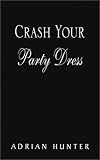 Crash Your Party Dress