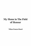 My Home in The Field of Honour