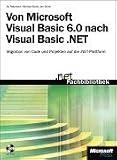 Review Microsoft GmbH  / Von Microsoft Visual Basic 6.0 nach Visual Basic .NET
