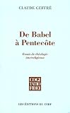 De Babel à Pentecôte : Essais de théologie interreligieuse