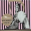 Miss Peggy Lee