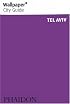 Wallpaper City Guide: Tel Aviv (Wallpaper City Guide)