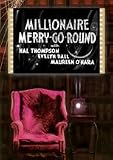 Millionaire Merry-Go-Round (aka Kicking the Moon Around)