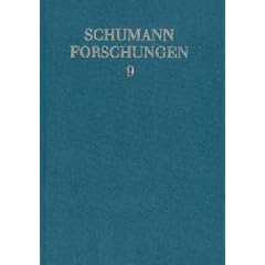 Schumann Forschungen: Robert und Clara Schumann und die nationalen Musikkulturen des 19. Jahrhunderts: Bericht �ber das 7. Internationale ... des 7. Schumann-Festes, D�sseldorf: BD 9