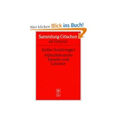 Althochdeutsche Sprache und Literatur. Eine Einf�hrung in das �lteste Deutsch.