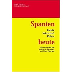 Spanien heute. Politik, Wirtschaft, Kultur