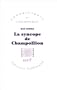 La Syncope de Champollion