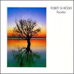 Robert Schroeder - PARADISE - Zortam Music