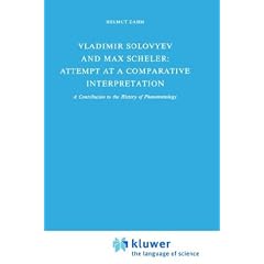 Vladimir Solovyev and Max Scheler: Attempt at a Comparative Interpretation: A Contribution to the History of Phenomenology. Translated from the German by Kathleen Wright (Sovietica)