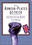The Armour-plated Ostrich: Cost of Britain's Addictions to the Arms Business (Radical Writing)
