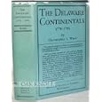 The Delaware continentals, 1776-1783, by Christopher Ward