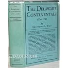 Click here to buy  The Delaware continentals, 1776-1783,  by Christopher Ward.