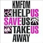 Help Us Save Us Take Us Away