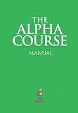 The Alpha Course Manual