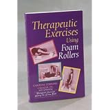 Therapeutic Exercises Using Foam Rollers