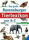  : Das große Ravensburger Tierlexikon von A-Z