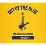 OUT OF THE BLUE ~B side�W