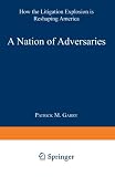 ISBN 9780306455643 product image for A Nation of Adversaries: How the Litigation Explosion Is Reshaping America | upcitemdb.com