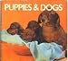 PUPPIES & DOGS. Willowslip Press. 1984. Early Readers.