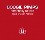 Somebody to Love(Salt Shaker R - Boogie Pimps
