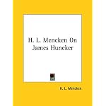 H. L. Mencken on James Huneker book cover