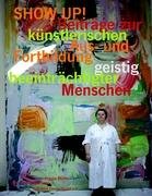 Books on Demand SHOW UP! Beitr&auml;ge zur k&uuml;nstlerischen Aus- und Fortbildung geistig beeintr&auml;chtigter Menschen