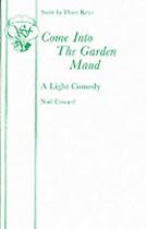 Come into the Garden Maud (Acting Edition)