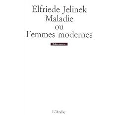 Maladie, ou, Femmes modernes