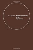 Archaeoastronomy in the New World: American Primitive Astronomy