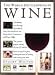 The World Encyclopedia of Wine: A Definitive Tour Through the World of Wine From Bordeaux and Burgundy to Coonawarra and Napa Valley