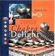 Chakra Delight. Buch mit CD: Klangschalenmusik zur Harmonisierung der Energiezentren