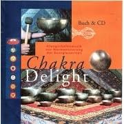 Chakra Delight. Buch mit CD.