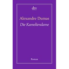 Die Kameliendame: Roman