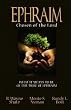 Ephraim, Chosen of the Lord: What it means to be of the tribe of Ephraim