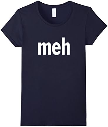 FAN TSHIRT Meh Saying Meme T-Shirt - Female Medium - Navy