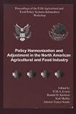 Policy Harmonization and Adjustment in the North American Agricultural and Food Industry