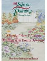 One Stroke Painting - A Special "How to" Lesson at home with Donna Dewberry